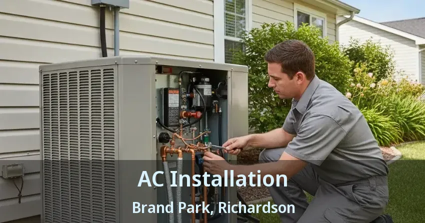 AC Installation Brand Park, Richardson - TX AC Installation Brand Park, Richardson - TX