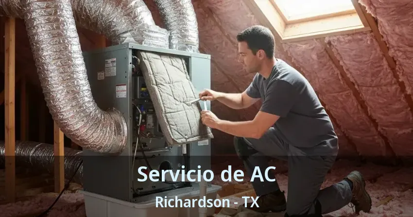 Servicio de AC Richardson - TX Servicio de AC Richardson - TX