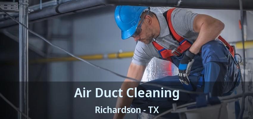 Air Duct Cleaning Richardson - TX Air Duct Cleaning Richardson - TX