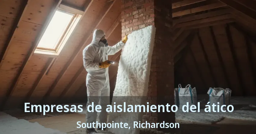 Empresas de aislamiento del ático Southpointe, Richardson - TX Empresas de aislamiento del ático Southpointe, Richardson - TX