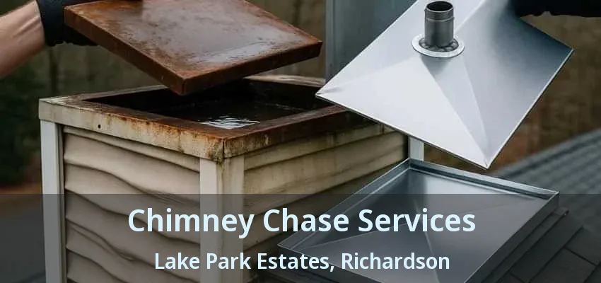 Chimney Chase Services Lake Park Estates, Richardson - TX