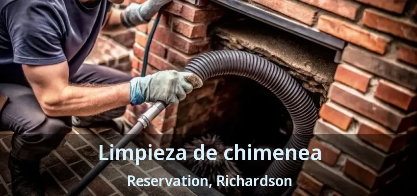 Limpieza de chimenea Reservation, Richardson - TX Limpieza de chimenea Reservation, Richardson - TX