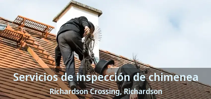 Servicios de inspección de chimenea Richardson Crossing, Richardson - TX