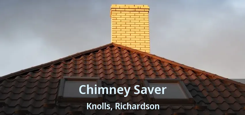 Chimney Saver Knolls, Richardson - TX Chimney Saver Knolls, Richardson - TX