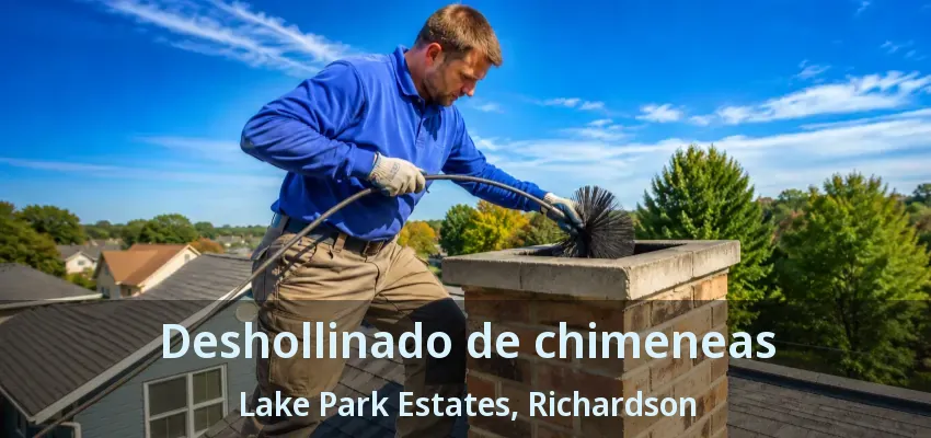 Deshollinado de chimeneas Lake Park Estates, Richardson - TX Deshollinado de chimeneas Lake Park Estates, Richardson - TX