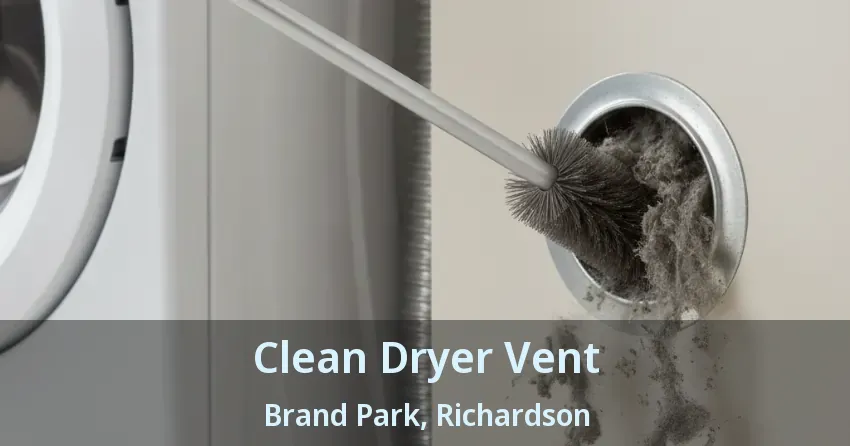 Clean Dryer Vent Brand Park, Richardson - TX Clean Dryer Vent Brand Park, Richardson - TX