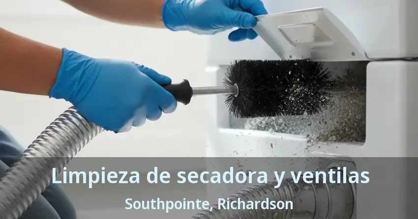 Limpieza de secadora y ventilas Southpointe, Richardson - TX Limpieza de secadora y ventilas Southpointe, Richardson - TX