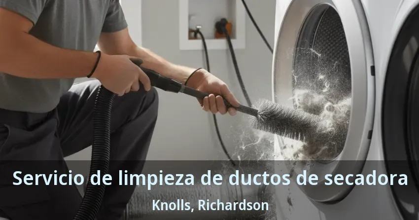 Servicio de limpieza de ductos de secadora Knolls, Richardson - TX Servicio de limpieza de ductos de secadora Knolls, Richardson - TX