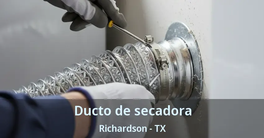 Ducto de secadora Richardson - TX Ducto de secadora Richardson - TX