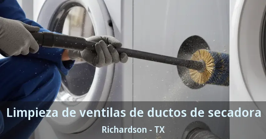 Limpieza de ventilas de ductos de secadora Richardson - TX Limpieza de ventilas de ductos de secadora Richardson - TX