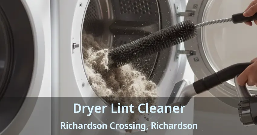 Dryer Lint Cleaner Richardson Crossing, Richardson - TX