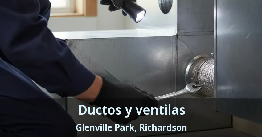 Ductos y ventilas Glenville Park, Richardson - TX Ductos y ventilas Glenville Park, Richardson - TX