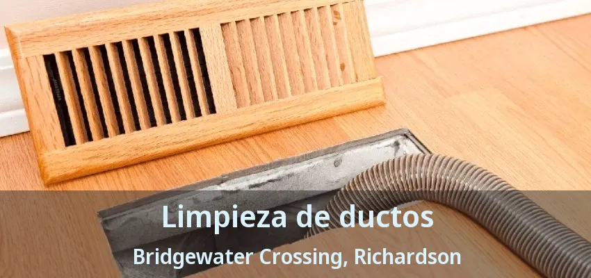 Limpieza de ductos Bridgewater Crossing, Richardson - TX Limpieza de ductos Bridgewater Crossing, Richardson - TX