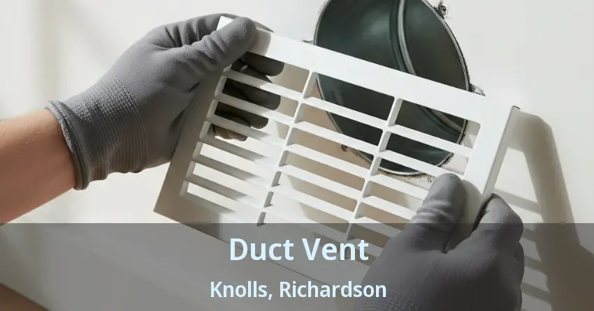 Duct Vent Knolls, Richardson - TX