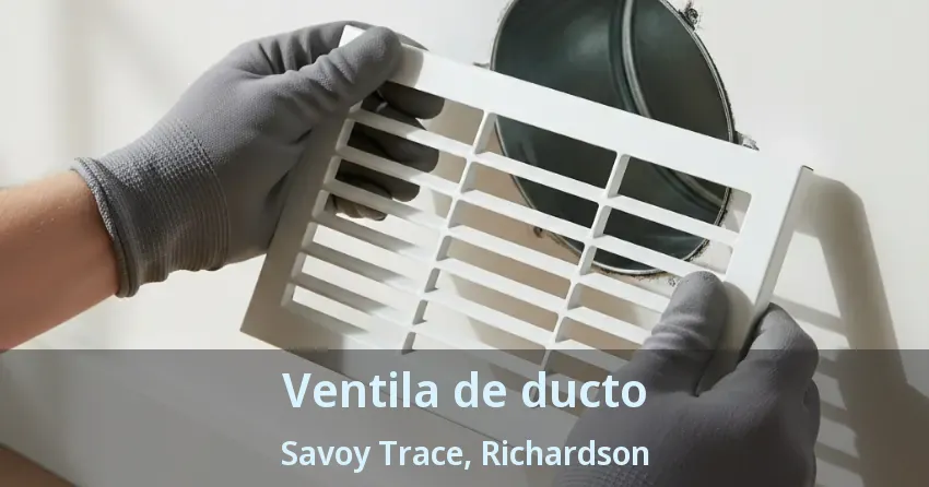 Ventila de ducto Savoy Trace, Richardson - TX