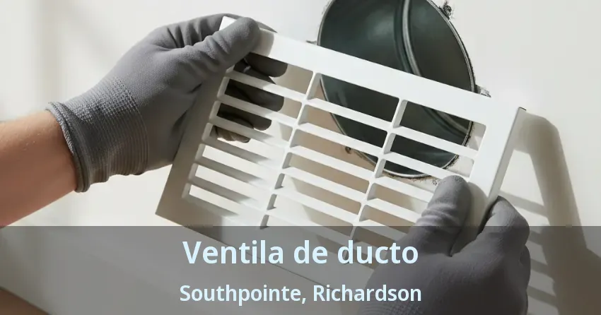 Ventila de ducto Southpointe, Richardson - TX