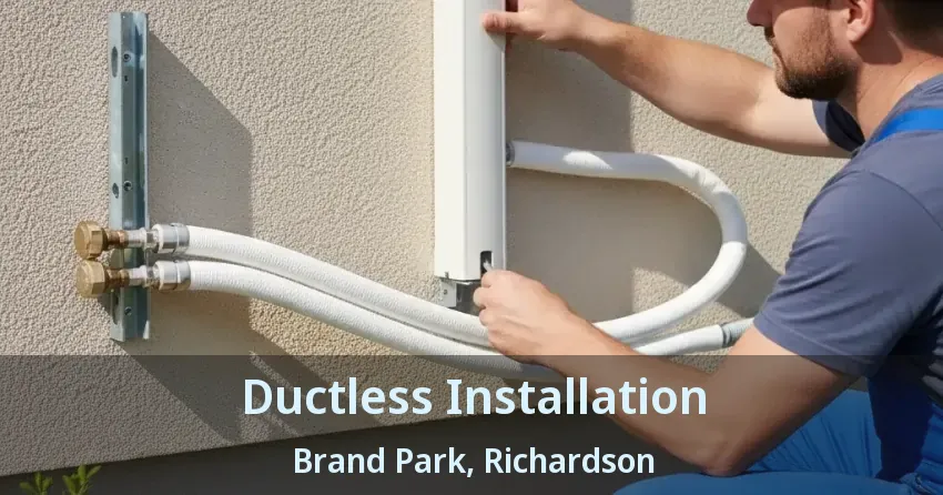 Ductless Installation Brand Park, Richardson - TX Ductless Installation Brand Park, Richardson - TX