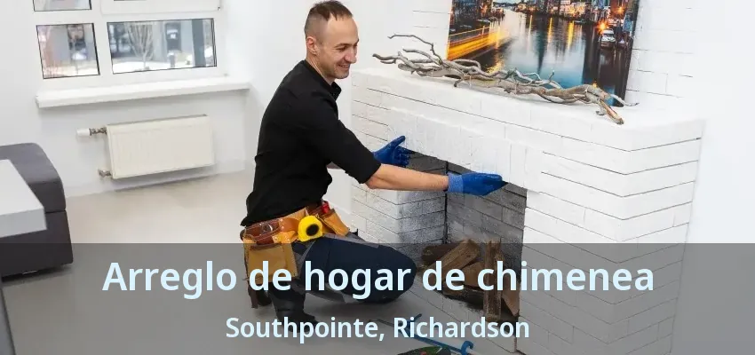 Arreglo de hogar de chimenea Southpointe, Richardson - TX