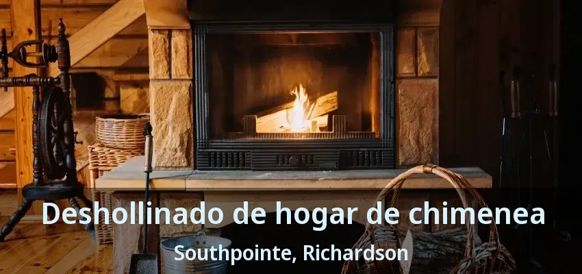Deshollinado de hogar de chimenea Southpointe, Richardson - TX