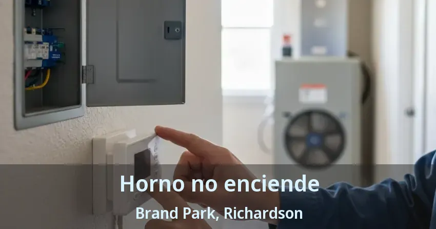 Horno no enciende Brand Park, Richardson - TX Horno no enciende Brand Park, Richardson - TX