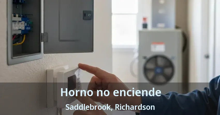 Horno no enciende Saddlebrook, Richardson - TX Horno no enciende Saddlebrook, Richardson - TX
