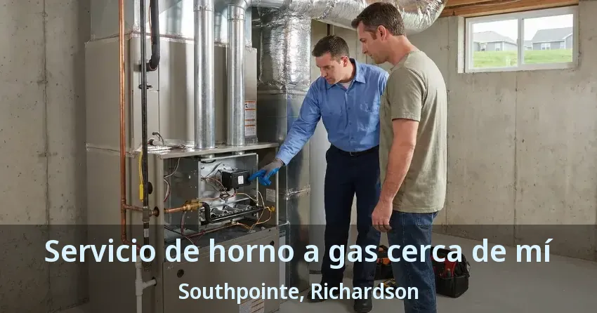 Servicio de horno a gas cerca de mí Southpointe, Richardson - TX