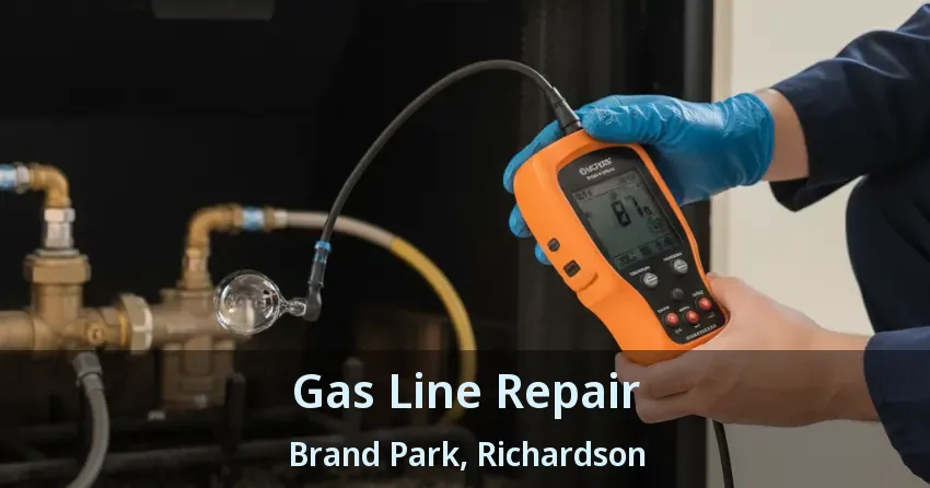 Gas Line Repair Brand Park, Richardson - TX Gas Line Repair Brand Park, Richardson - TX