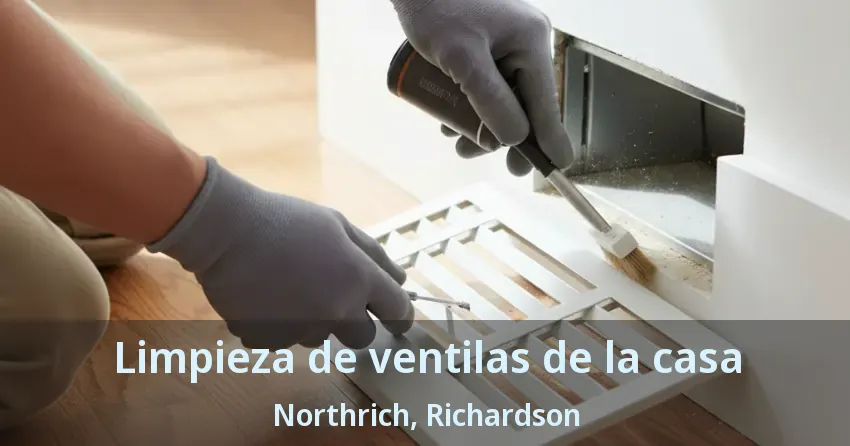 Limpieza de ventilas de la casa Northrich, Richardson - TX