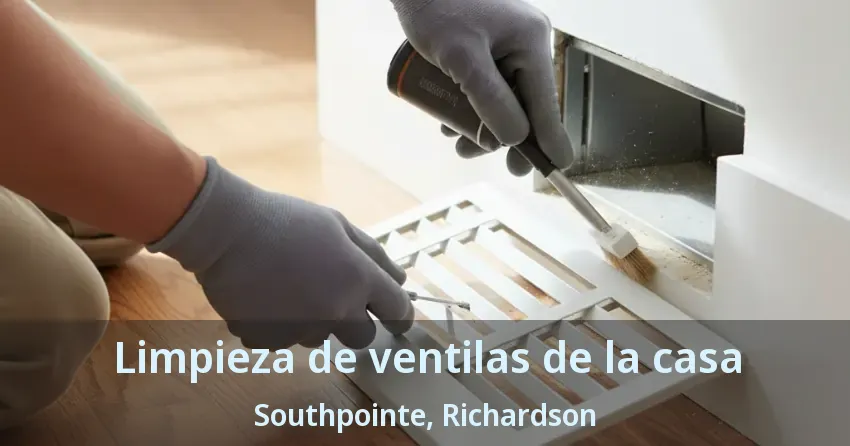 Limpieza de ventilas de la casa Southpointe, Richardson - TX