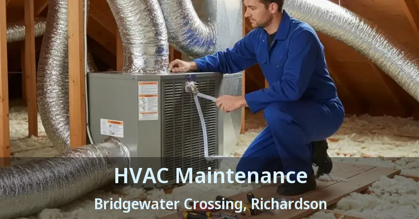 HVAC Maintenance Bridgewater Crossing, Richardson - TX HVAC Maintenance Bridgewater Crossing, Richardson - TX