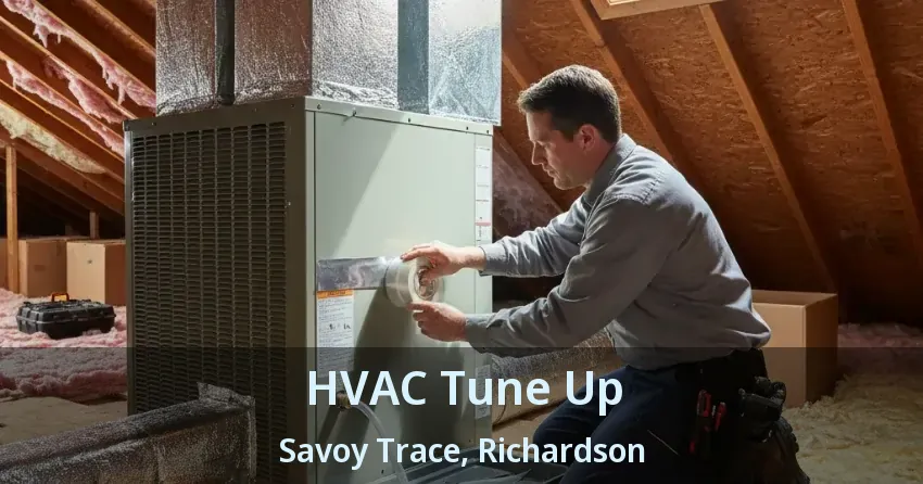 HVAC Tune Up Savoy Trace, Richardson - TX