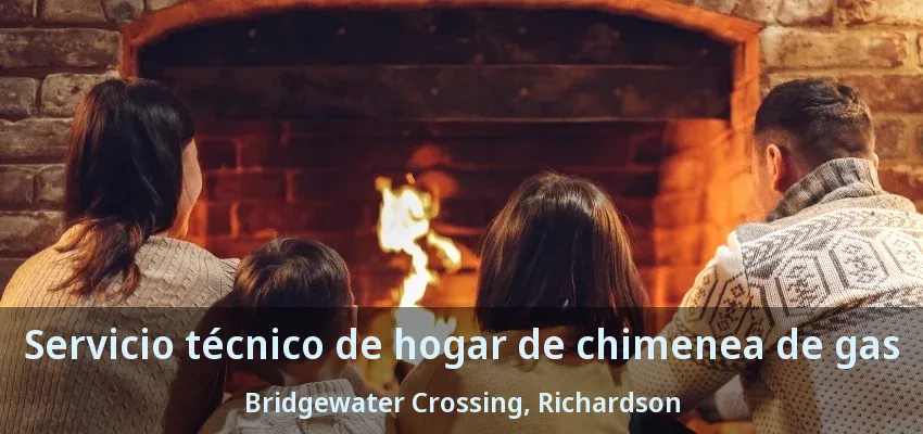 Servicio técnico de hogar de chimenea de gas Bridgewater Crossing, Richardson - TX Servicio técnico de hogar de chimenea de gas Bridgewater Crossing, Richardson - TX