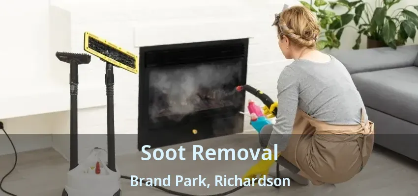 Soot Removal Brand Park, Richardson - TX