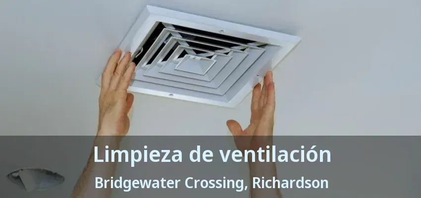Limpieza de ventilación Bridgewater Crossing, Richardson - TX Limpieza de ventilación Bridgewater Crossing, Richardson - TX