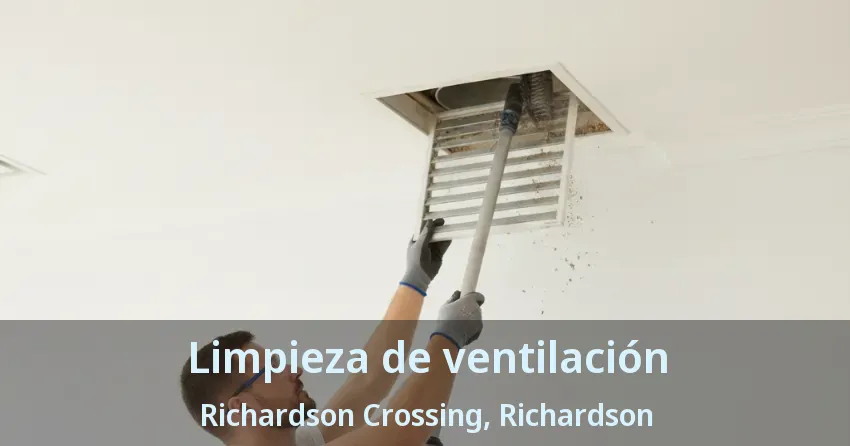 Limpieza de ventilación Richardson Crossing, Richardson - TX Limpieza de ventilación Richardson Crossing, Richardson - TX