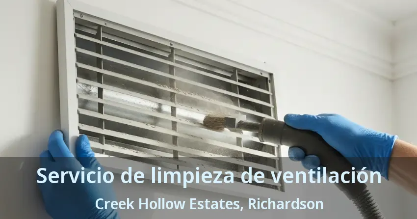 Servicio de limpieza de ventilación Creek Hollow Estates, Richardson - TX Servicio de limpieza de ventilación Creek Hollow Estates, Richardson - TX